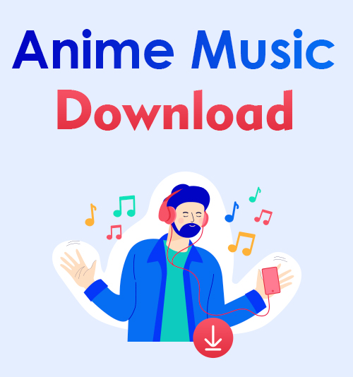 Pobierz muzykę z anime