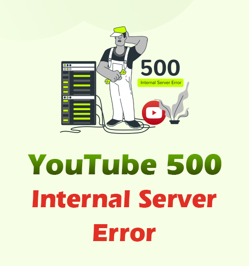 Błąd wewnętrznego serwera YouTube 500
